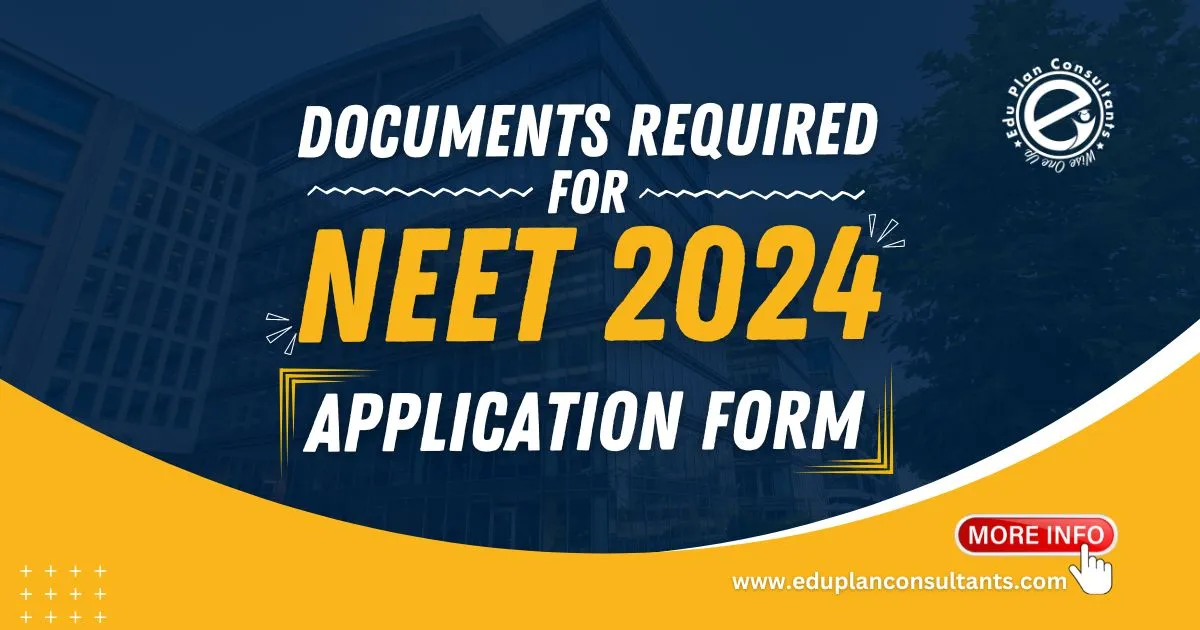 Edu Plan Consultants-Documents Required For NEET 2024 Application Form