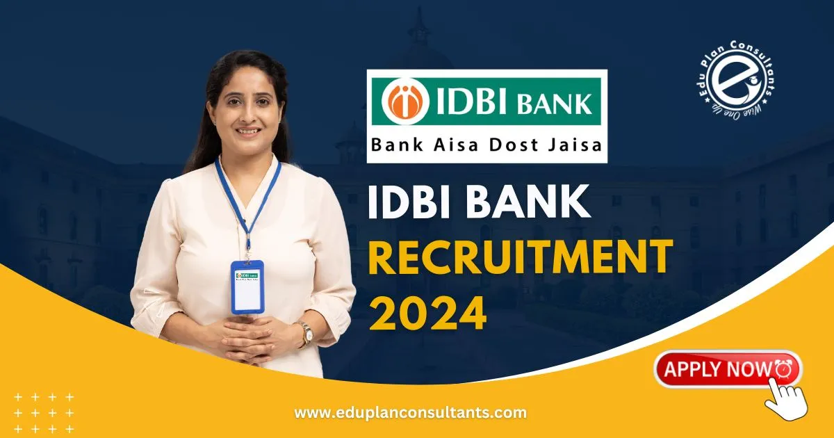 Edu Plan Consultants-Online Application for 500 Junior Assistant Manager Positions at IDBI Bank in 2024 (via PGDBF)