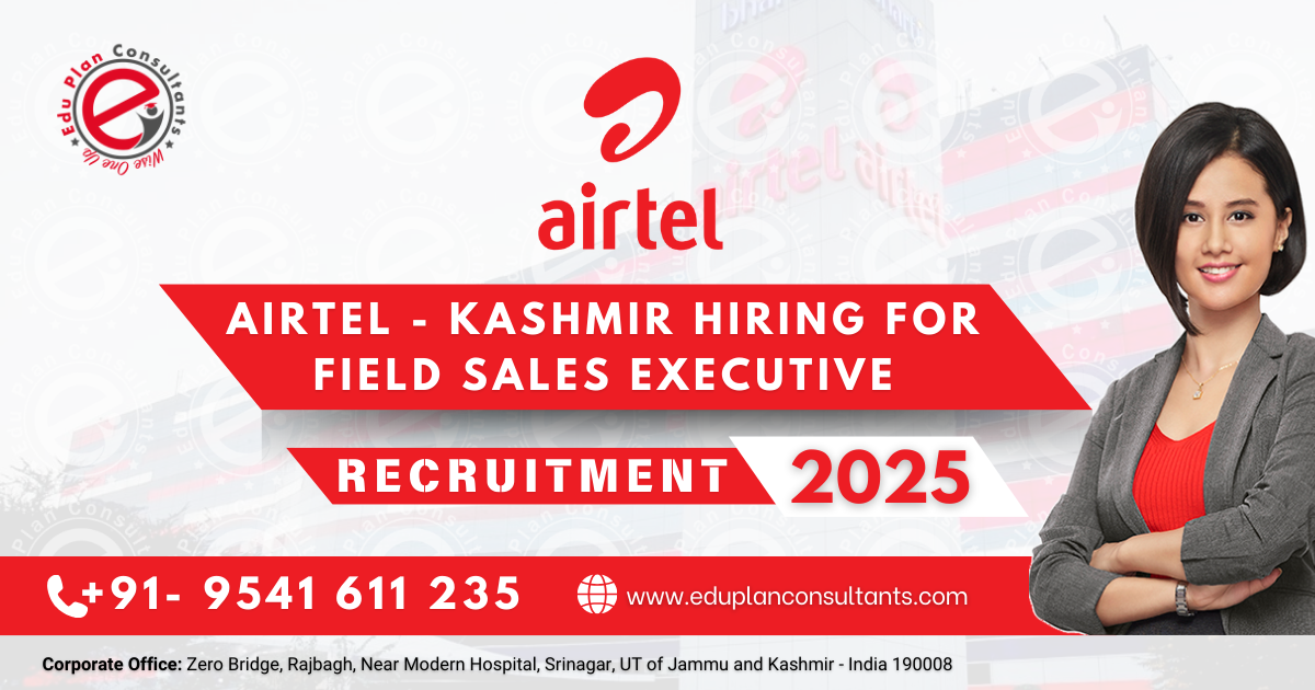 Edu Plan Consultants-Airtel Jobs 2025 : Urgently Require Field Sales Executive for Kashmir