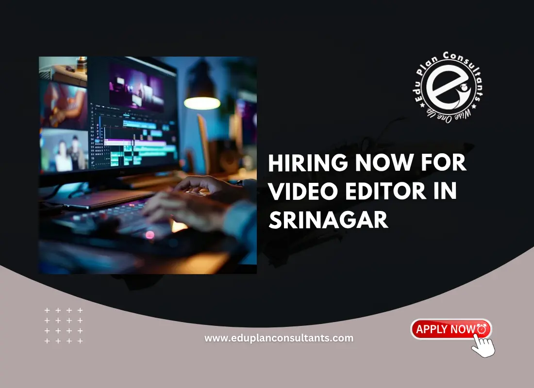 Video Editor Job Vacancy in Srinagar | Full-Time Creative Role