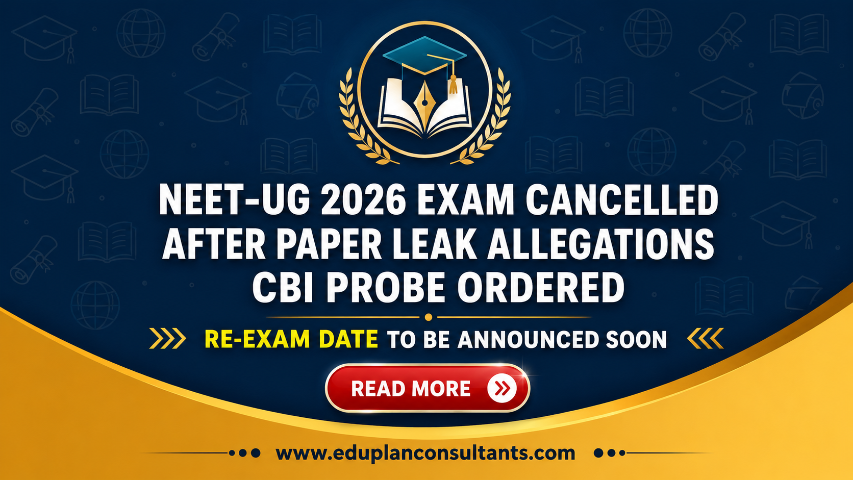 Edu Plan Consultants-NEET-UG 2026 Cancelled After Rajasthan Paper Leak Allegations, CBI Probe Ordered